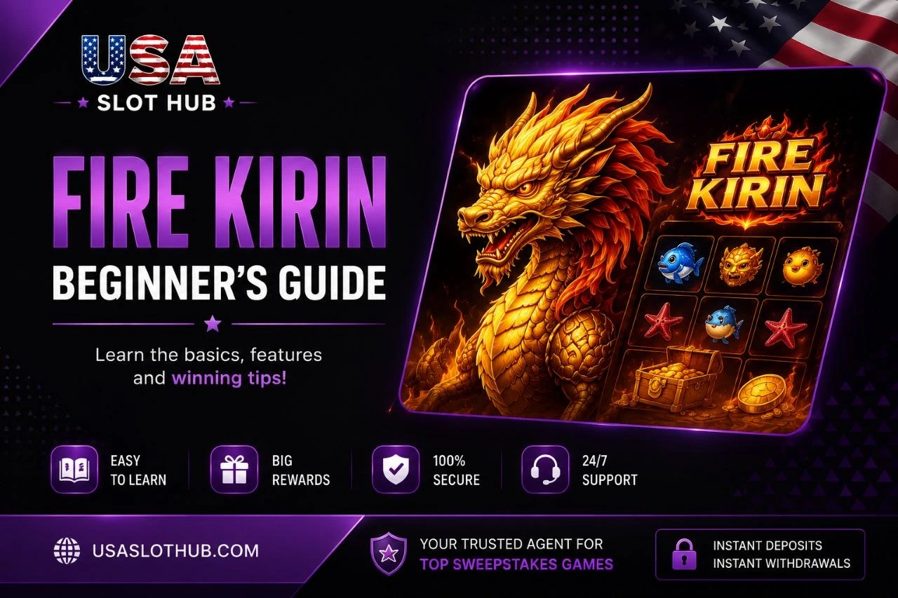 Fire Kirin Beginner's Guide | USA Slot Hub